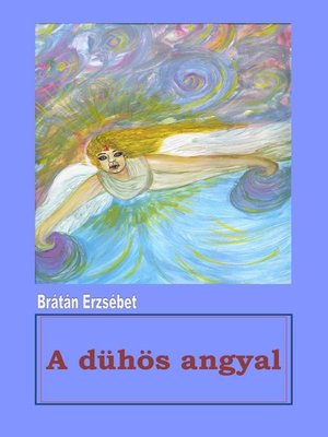 cover image of A dühös angyal
